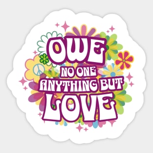 Owe No Man Anything Sticker